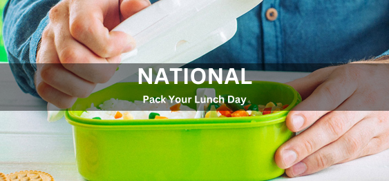 National Pack Your Lunch Day [नेशनल पैक योर लंच डे]